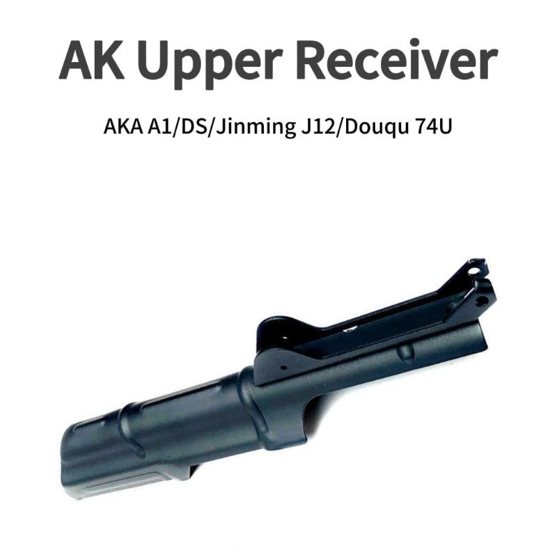 AK Metal Upper Receiver For J12/AKA/DS/Douqu 74U
